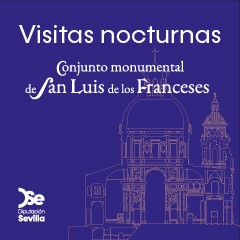 San Luis de los Franceses - Visita Nocturna