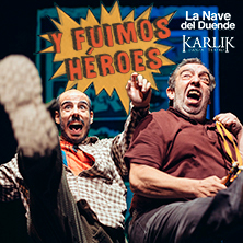 Y fuimos h&eacute;roes