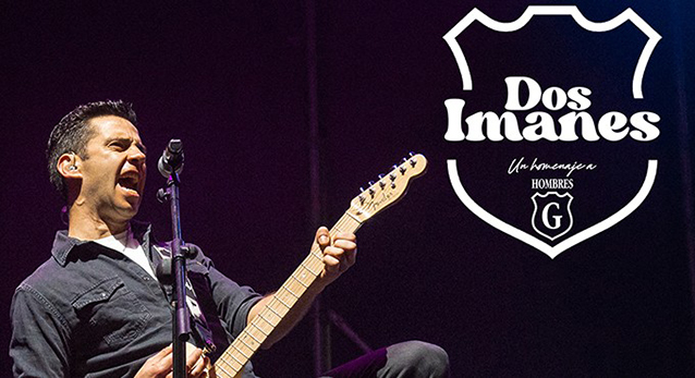 Dos Imanes: Un homenaje a Hombres G