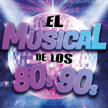 El Musical de los 80s-90s