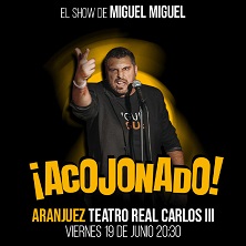 &iexcl;Acojonado! Miguel Miguel - Aranjuez