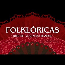 Folkl&oacute;ricas: Tributo a las m&aacute;s grandes