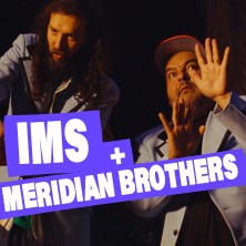 IMS+ Meridian Brothers