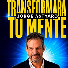 Jorge Astyaro, transformar&aacute; tu mente