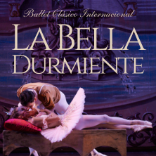 La Bella Durmiente - Ballet Clásico Internacional