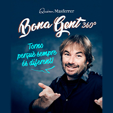 QUIM MASFERRER - Bona Gent 360º