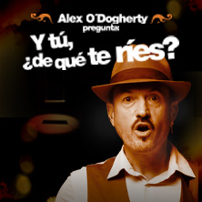 Alex O'Doghery - Y tú, ¿de qué te ríes?