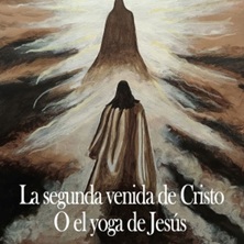El Brujo - La segunda venida de Cristo o el Yoga de Jesús - Almagro