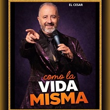 El C&eacute;sar- Como la vida misma