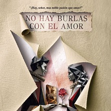 No hay burlas con el amor - C&iacute;a Zagu&aacute;n Teatro