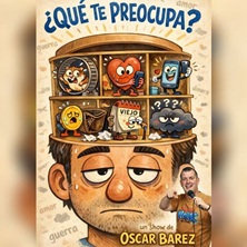 OSCAR BAREZ-&iquest;QU&Eacute; TE PREOCUPA?