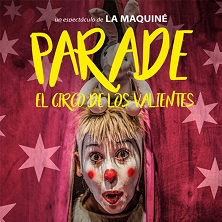 Parade, el circo de los valientes