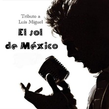 El Sol de M&eacute;xico (Tributo a Luis Miguel)