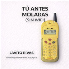 T&uacute; antes molabas - Javito Rivas