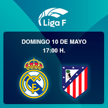 Real Madrid CF - Atl&eacute;tico de Madrid
