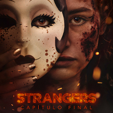 Strangers: Cap&iacute;tulo final